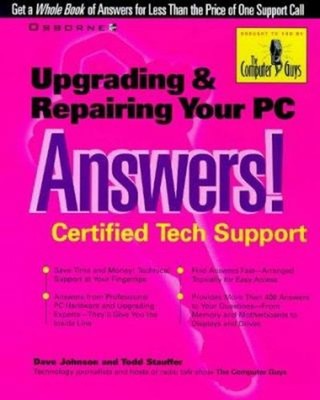 Upgrading and Repairing Your PC Answers! : Certified Tech Support
