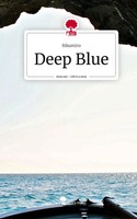 Rikumiro | Deep Blue. Life Is A Story - story.one | Buch | Deutsch (2024)