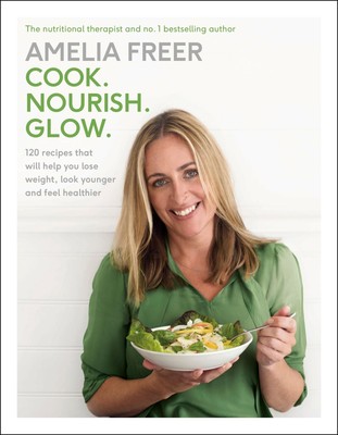Amelia Freer | Cook. Nourish. Glow. | Buch | Englisch (2015) | Gebunden