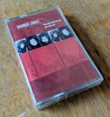 Hannah Jones Cassette - BRAND NEW/SEALED - You Only Have To Say You Love Me