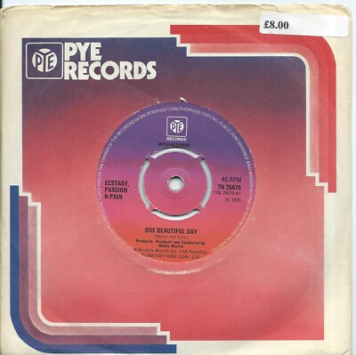 Ecstasy Passion And Pain:One beautiful day/Try to believe me:UK Pye