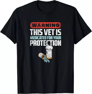 New Limited Warning This Vet Is Medicated For Your Protection T-Shirt