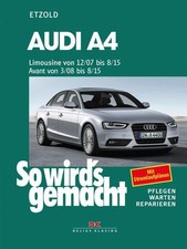 Audi A4, Limousine 12/07-8/15, Avant 3/08-8/1...