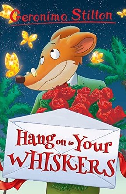 Hang onto Your Whiskers! (Geronimo Stilton) (Geronimo Stilton: 10 Book Collecti