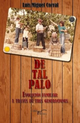 De tal palo: EvoluciA3n familiar a travAs de tres generaciones., Rodriguez-,