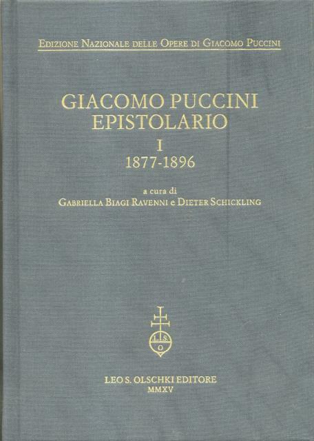 PUCCINI Giacomo. GIACOMO PUCCINI: EPISTOLARIO. Olschki, 2015