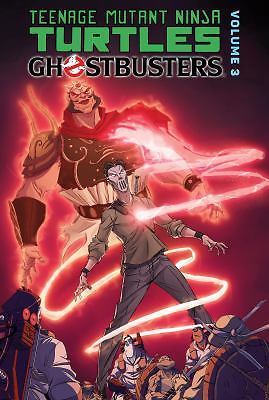 Teenage Mutant Ninja Turtles/Ghostbusters: Volume 3 by Burnham, Erik; Waltz, Tom