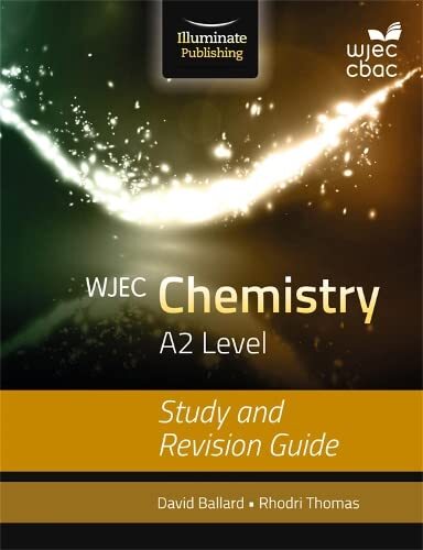 WJEC Chemistry for A2: Study and Revision Guide,David Ballard, R
