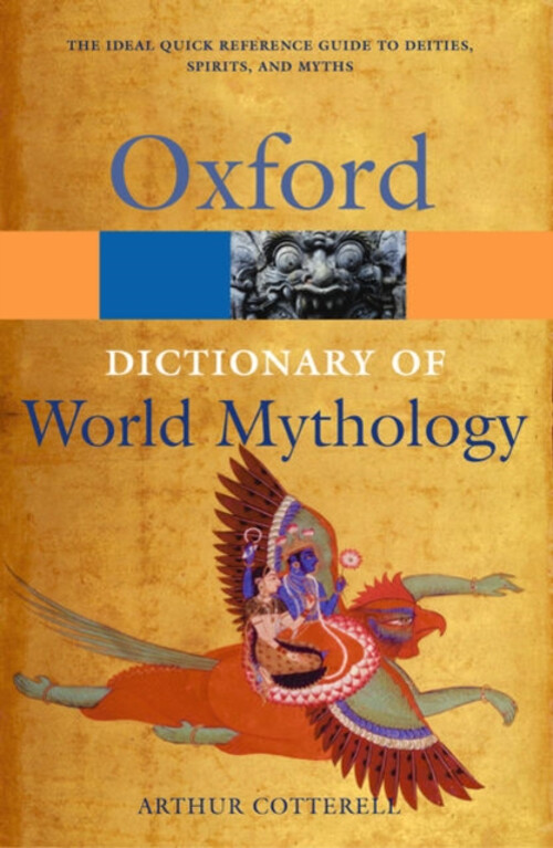 Explore World Mythology with Arthur Cotterell's Illustrated Paperback Dictionary