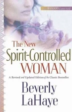 The New Spirit-Controlled Woman - Paperback By LaHaye, Beverly - VERY GOOD