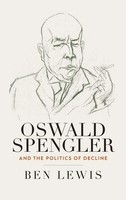 Ben Lewis | Oswald Spengler And The Politics Of Decline | Buch | Englisch (2022)