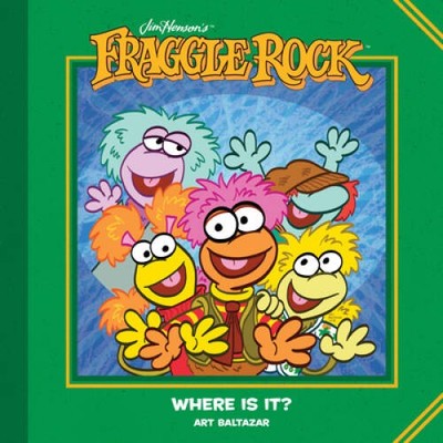 Jim Hensons Fraggle Rock: Where Is It - Hardcover By Baltazar, Art - GOOD