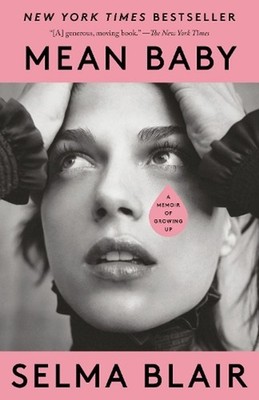 Mean Baby: A Memoir of Growing Up by Selma Blair (English) Paperback Book