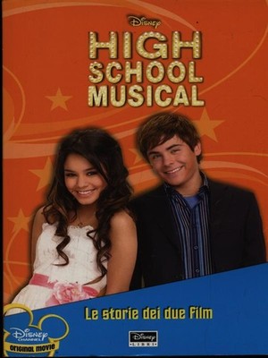 HIGH SCHOOL MUSICAL DIE GESCHICHTEN DER ZWEI FILME JUNGEN DISNEY DISNEY BÜCHER 2008