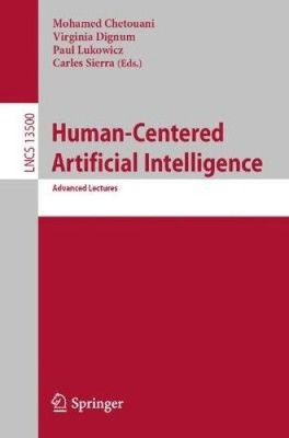 Human-Centered Artificial Intelligence: Advanced Lectures (Lecture Notes in