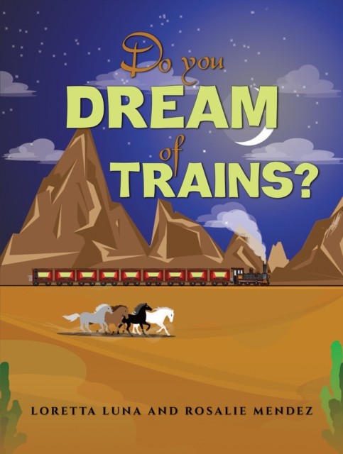 Do You Dream of Trains? by Loretta Luna (Paperback Book)
