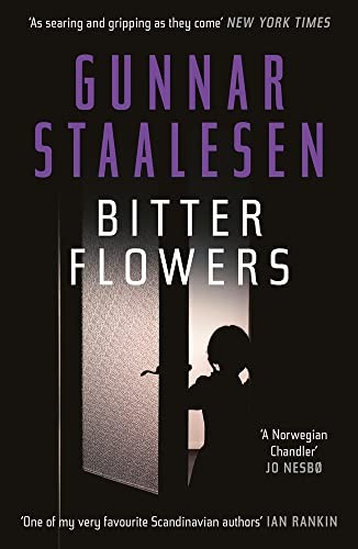 Bitter Flowers: The breathtaking Nordic Noir thriller... - Staalesen, Gunnar