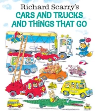 Richard Scarry's Cars and Trucks and Things That Go - hardcover Scarry, Rich...