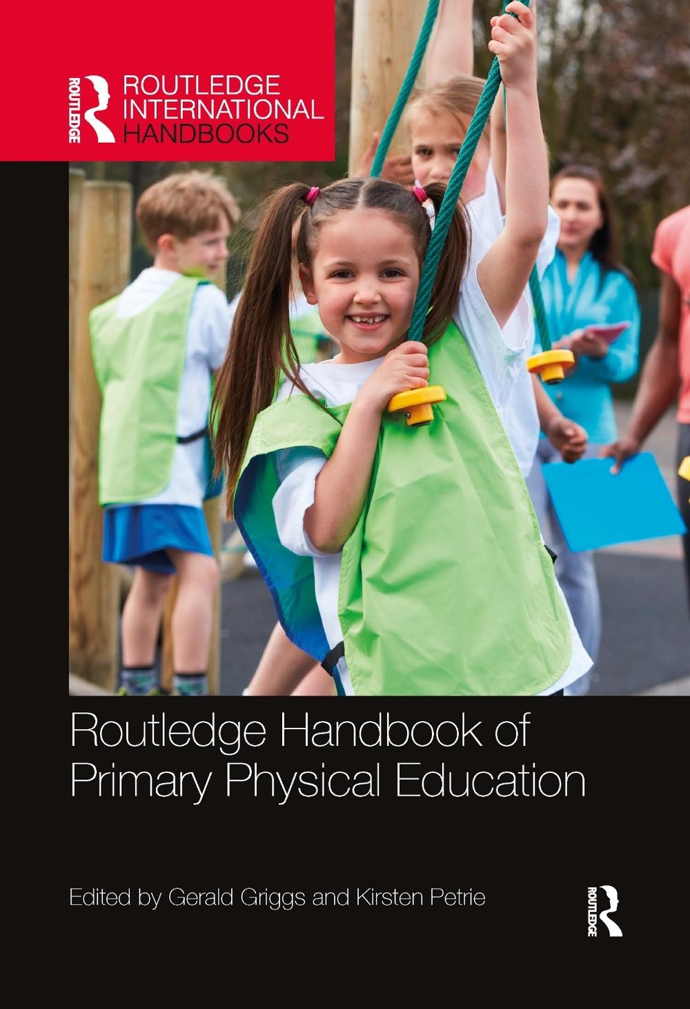 Routledge Handbook of Primary Physical Education by Gerald Griggs ...