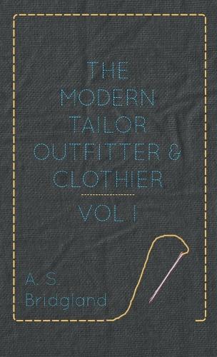 A S Bridgland A. S. The Modern Tailor Outfitter And Clothie (gebundene