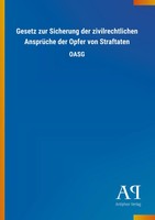 Gesetz Zur Sicherung Der Zivilrechtlichen AnsprüChe Der Opfer Von Straftaten
