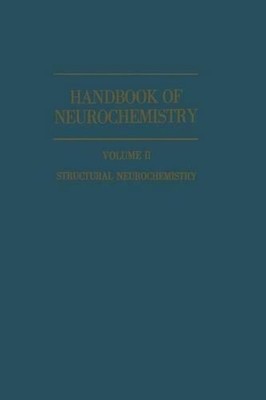 Handbook of Neurochemistry: Volume II: Structural Neurochemistry by Abel Lajtha