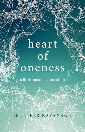 Heart of Oneness: a little book of connection by Jennifer Kavanagh Book The FastFREE US DELIVERY | ISBN: 1785356852 | Quality Books