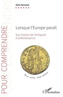 Lorsque L'europe ParaîT | Son Histoire De L'antiquité à La Renaissance | Benazet