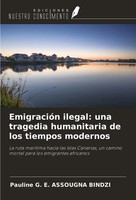 Pauline G. E. Assougna Bindzi | EmigracióN Ilegal: Una Tragedia Humanitaria...