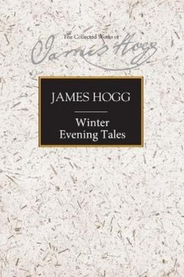 James Hogg Winter Evening Tales (Taschenbuch)