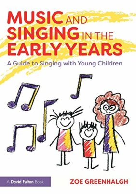 Music and Singing in the Early Years: A practical guide by Greenhalgh New..