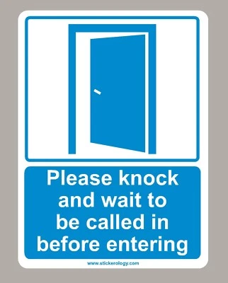 STICKEROLOGY PLEASE KNOCK AND WAIT TO BE CALLED IN BEFORE ENTERING STICKER MULTI SIZE OPTION