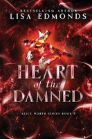 Heart Of Damned (Alice Worth Book 9) An Alice Worth Novel Lisa Edmonds Buch 2024