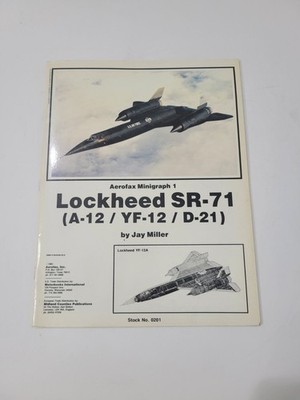Aerofax Minigraph 1 Lockheed SR-71 Blackbird A-12 YF-12 D-21 Book