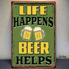 Vintage Life Happens Beer Helps Metal Tin Sign Retro Bar Pub Man Cave Wall Decor