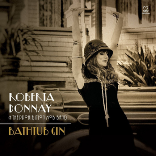 Roberta Donnay & The Prohibition Mob Band Bathtub Gin (CD) Album