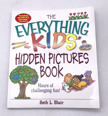 The Everything Kids' Hidden Pictures Book: Hours Of Challenging Fun!