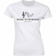 Made to Worship Christian Women's T-Shirt Scripture Bible Verse Psalm 95:1 Faith
