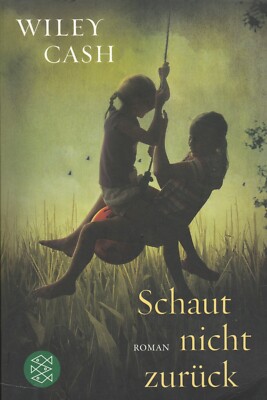 Schaut nicht zurück - Roman von Cash, Wiley (2014, Taschenbuch)