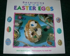 DECORATING EASTER EGGS/BOOK AND KIT By Mara Reid Rogers & Mark Hill *Excellent*