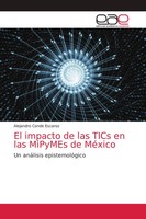 Alejandro Conde Escaroz | El Impacto De Las Tics En Las Mipymes De MéXico | Buch