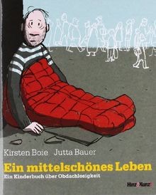 Ein mittelschönes Leben: Ein Kinderbuch über Obdach... | Buch | Zustand sehr gut