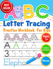 ABC Letter Tracing Practice Workbook for Kids: Learning to Write Alphabet, Numbe