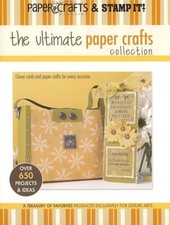 The Ultimate Paper Crafts Collection: Clever Cards and Paper Crafts for Every