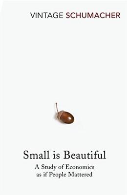 E.F. Schumacher - Small Is Beautiful   A Study of Economics as if Peop - G245z