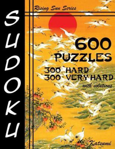 Rising Sun 600 Sudoku Puzzles 300 Hard And 300 Very Hard With 