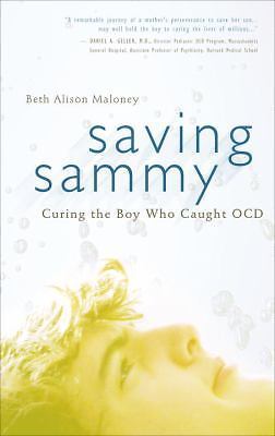 Saving Sammy: Curing the Boy Who Caught OCD, Maloney, Beth Alison Book