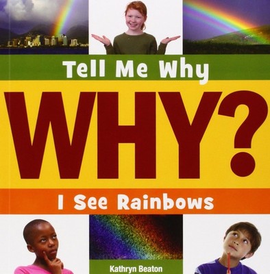 I See Rainbows (Tell Me Why Library) - Beaton, Kathryn - Good - See conditio...