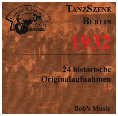 CD Richard Frost, Orchestre Macouba, Juan Llossas a.o. TanzSzene Berlin 1932