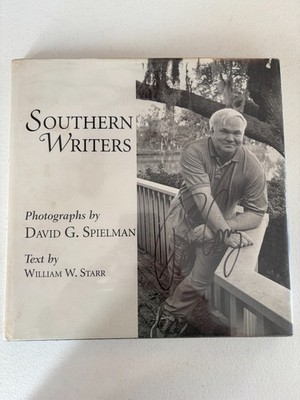 SIGNED Southern Writers by Starr; Pat Conroy, Reynolds Price, Clyde Edgerton HC